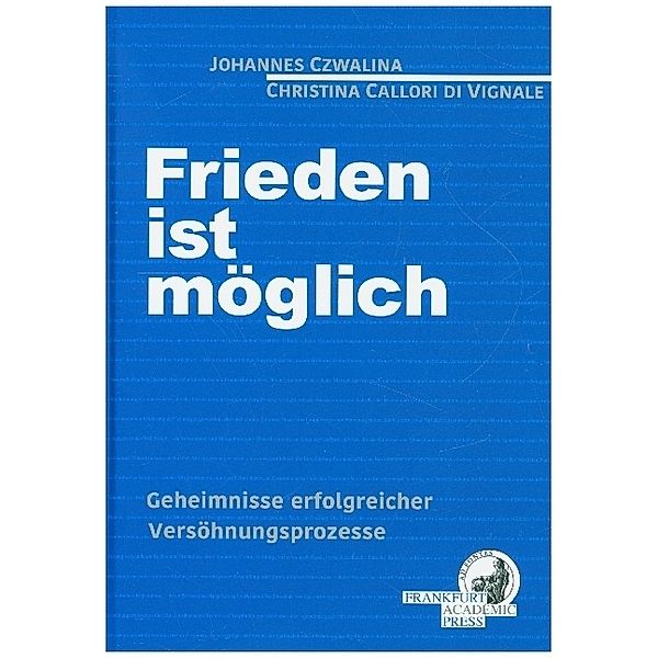 Frieden ist möglich, Johannes Czwalina, Christina Callori di Vignale