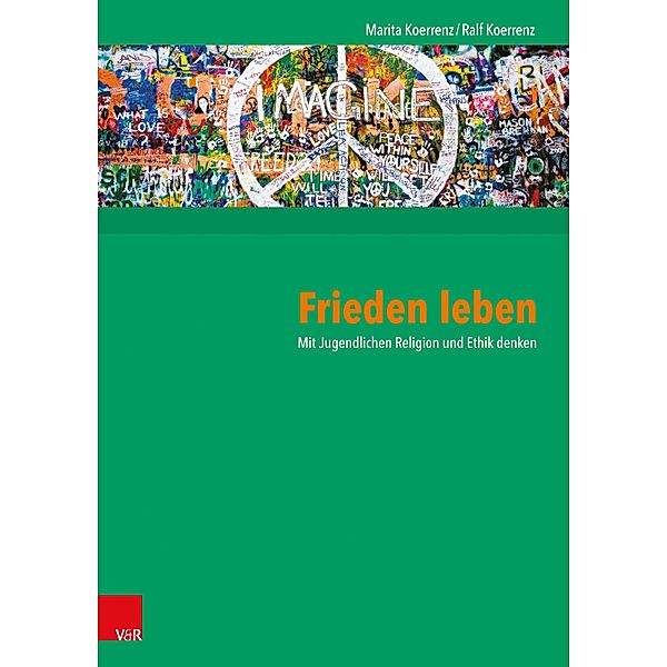 Frieden leben, Marita Koerrenz, Ralf Koerrenz