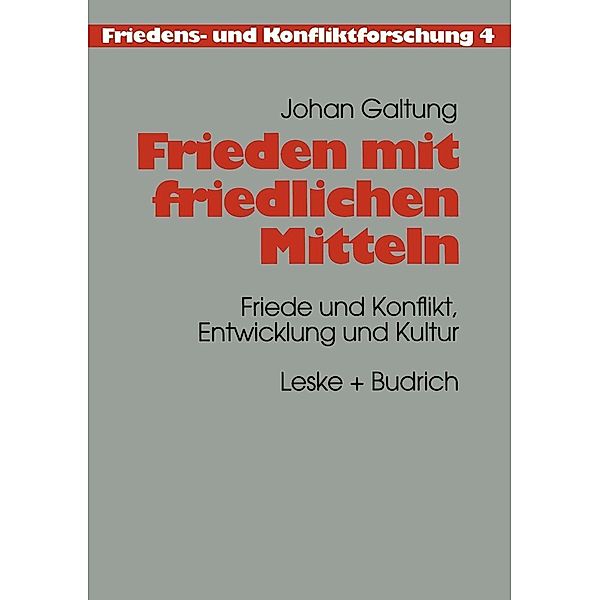 Frieden mit friedlichen Mitteln / Friedens- und Konfliktforschung Bd.4