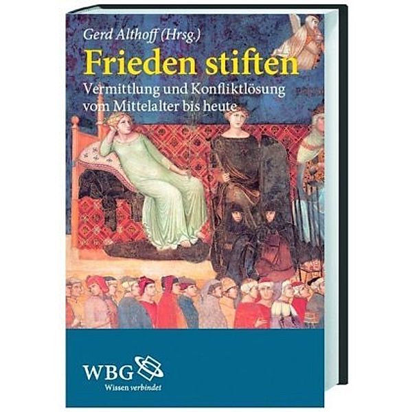 Frieden stiften, Gerd Althoff