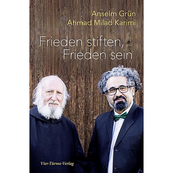 Frieden stiften, Frieden sein, Ahmad Milad Karimi, Anselm Grün