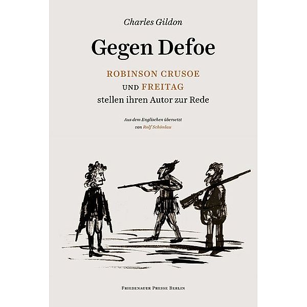 Friedenauer Presse Drucke / Gegen Defoe, Charles Gildon