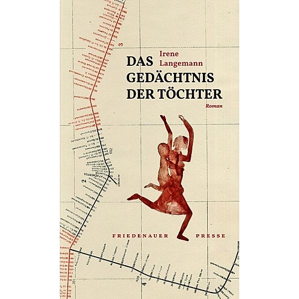Friedenauer Presse Winterbuch / Das Gedächtnis der Töchter, Irene Langemann