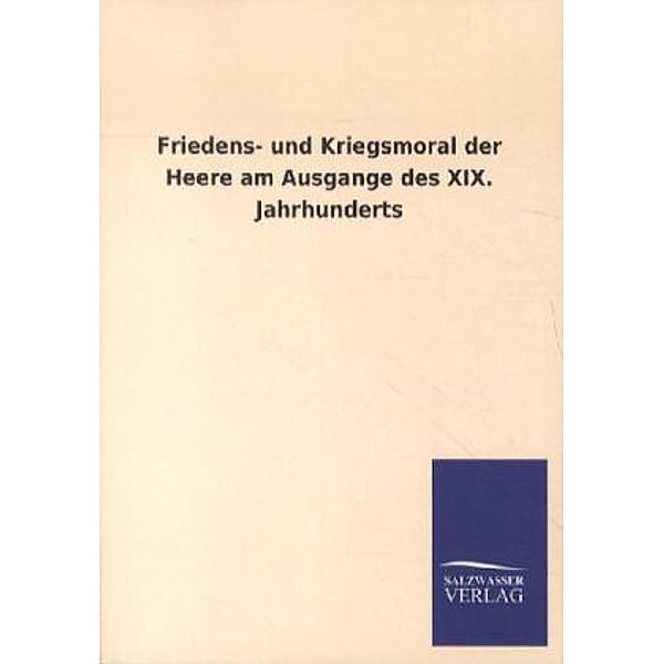 Friedens- und Kriegsmoral der Heere am Ausgange des XIX. Jahrhunderts, Viktor Goldschmidt