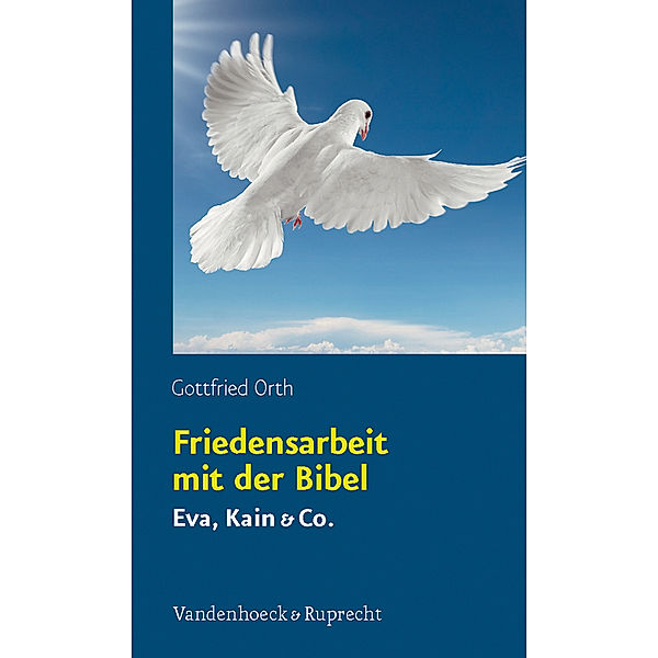 Friedensarbeit mit der Bibel, Gottfried Orth