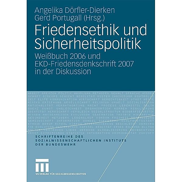 Friedensethik und Sicherheitspolitik / Schriftenreihe des Sozialwissenschaftlichen Instituts der Bundeswehr, Angelika Dörfler-Dierken, Gerd Portugall