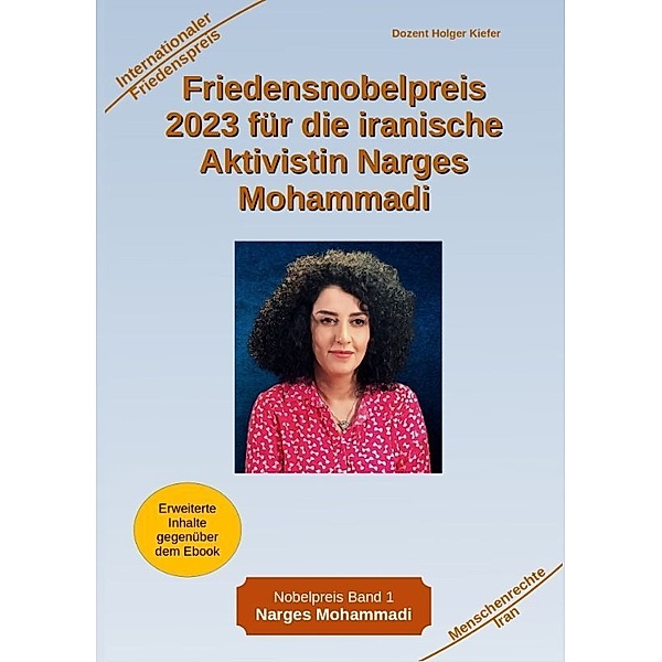 Friedensnobelpreis 2023 für die iranische Aktivistin Narges Mohammadi, Holger Kiefer
