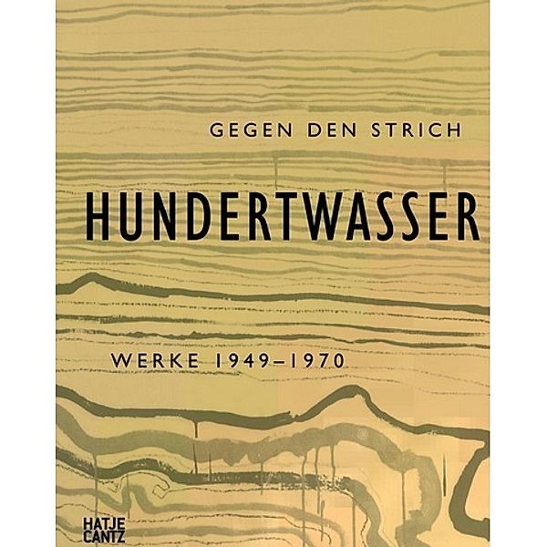 Friedensreich Hundertwasser, Gegen den Strich, Werke 1949-1970