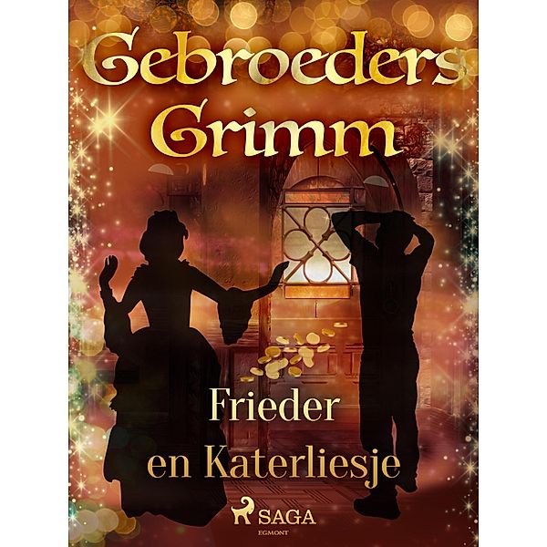Frieder en Katerliesje / Grimm's sprookjes Bd.25, de Gebroeders Grimm