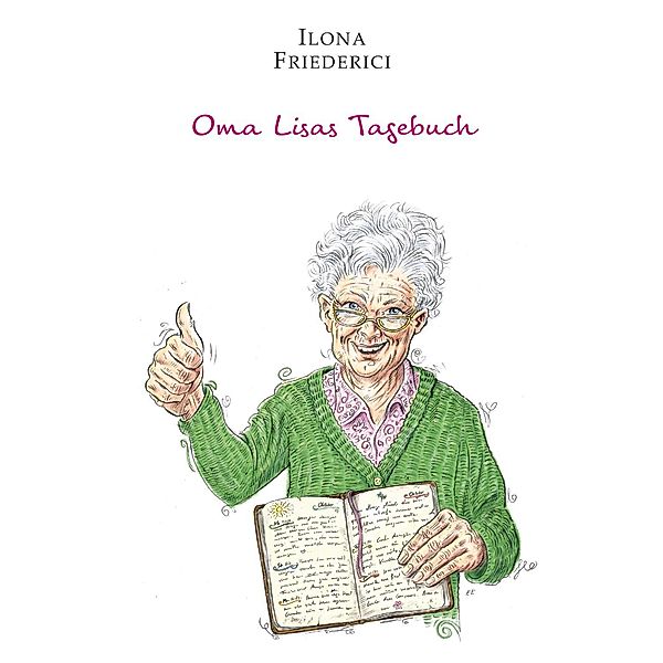 Friederici, I: Oma Lisas Tagebuch, Ilona Friederici