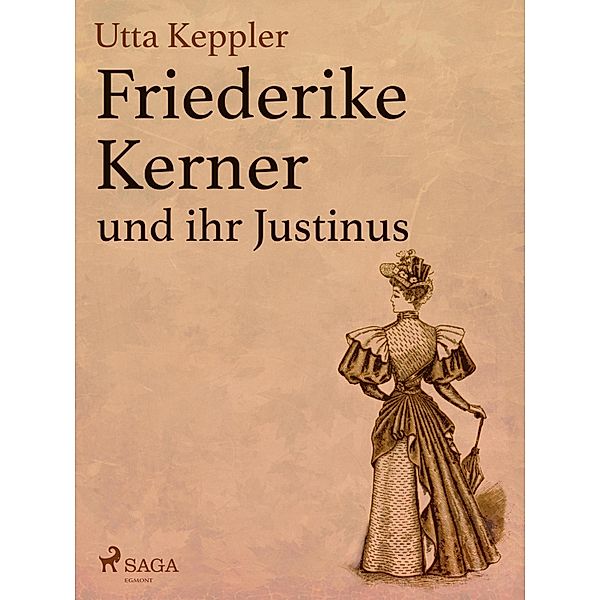 Friederike Kerner und ihr Justinus, Utta Keppler