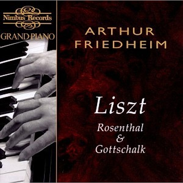 Friedheim Plays Liszt/Rosenthal/Gottschalk, Arthur Friedheim