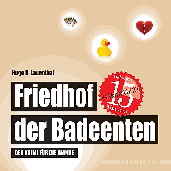 Friedhof der Badeenten, Hugo B. Lauenthal