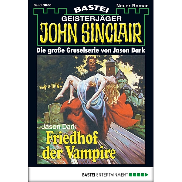 Friedhof der Vampire / John Sinclair Bd.6, Jason Dark