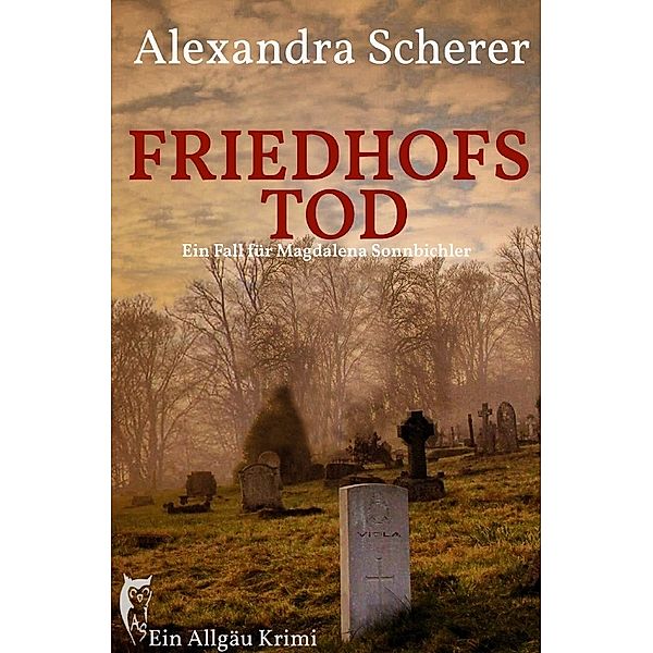 Friedhofstod, Alexandra Scherer