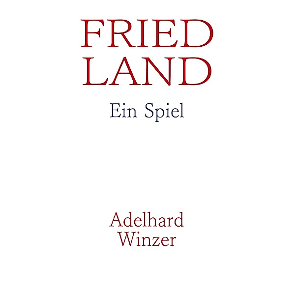 Friedland, Adelhard Winzer