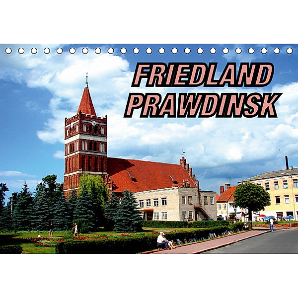 FRIEDLAND - PRAWDINSK (Tischkalender 2019 DIN A5 quer), Henning von Löwis of Menar