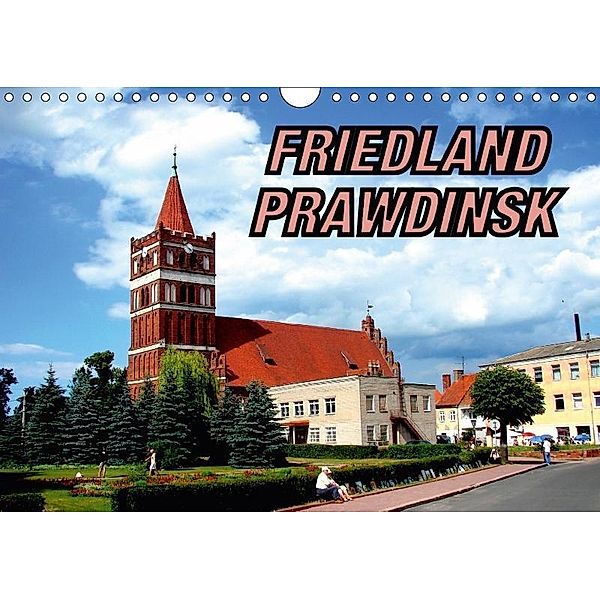 FRIEDLAND - PRAWDINSK (Wandkalender 2017 DIN A4 quer), Henning von Löwis of Menar