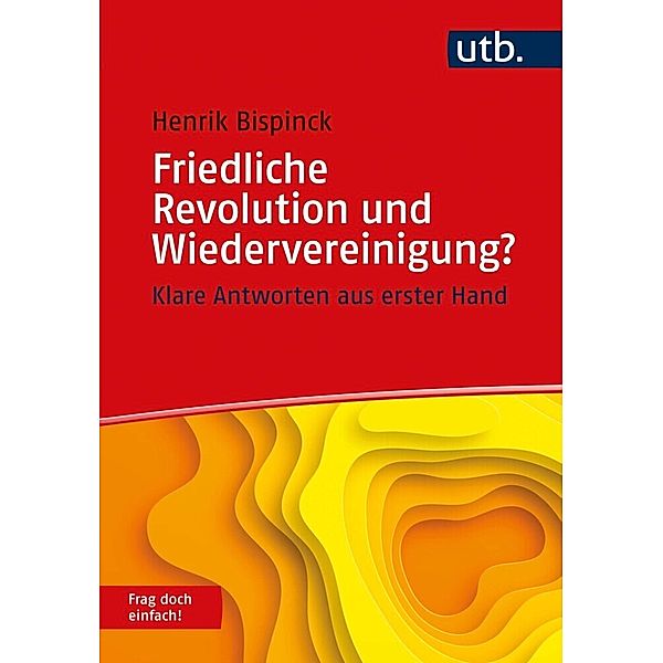 Friedliche Revolution und Wiedervereinigung? Frag doch einfach!, Henrik Bispinck