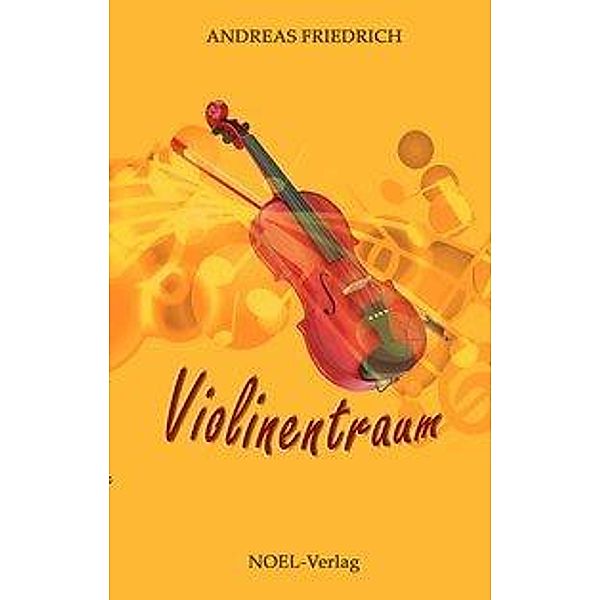 Friedrich, A: Violinentraum, Andreas Friedrich