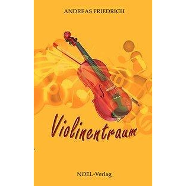 Friedrich, A: Violinentraum, Andreas Friedrich