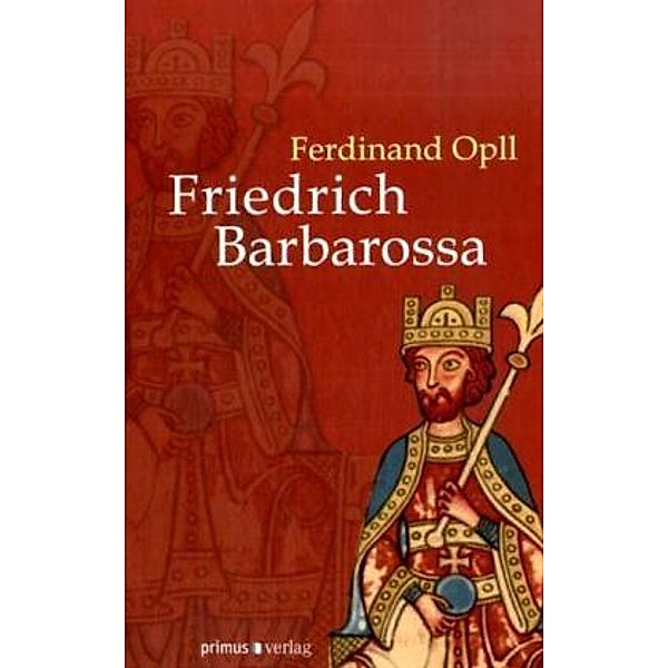 Friedrich Barbarossa, Ferdinand Opll