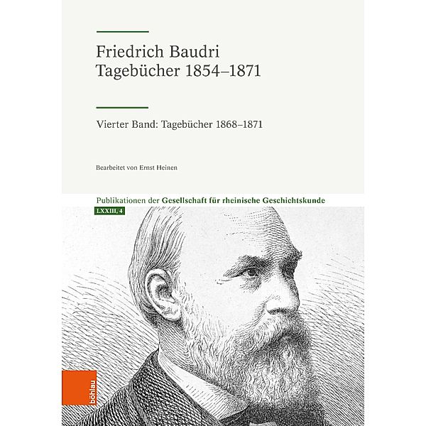 Friedrich Baudri: Tagebücher 1854-1871 / Publikationen der Gesellschaft für Rheinische Geschichtskunde