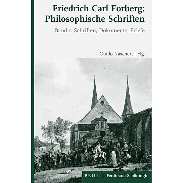 Friedrich Carl Forberg: Philosophische Schriften, Guido Naschert