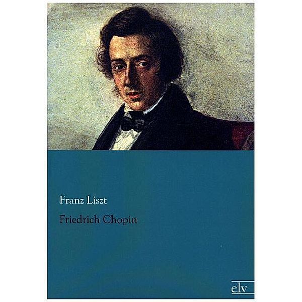 Friedrich Chopin, Franz Liszt