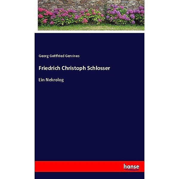 Friedrich Christoph Schlosser, Georg Gottfried Gervinus