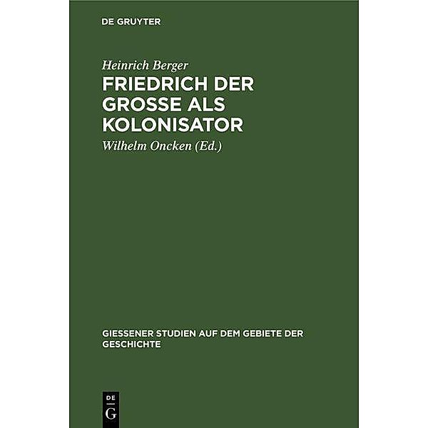 Friedrich der Grosse als Kolonisator, Heinrich Berger