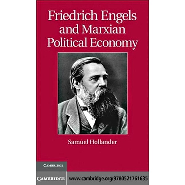 Friedrich Engels and Marxian Political Economy, Samuel Hollander