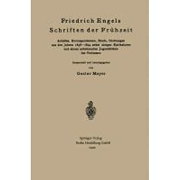 Friedrich Engels Schriften der Frühzeit, Friedrich Engels, Gustav Mayer