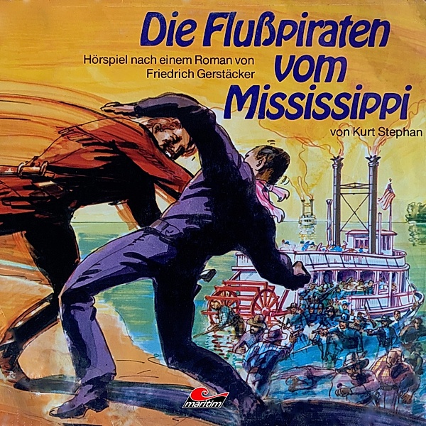 Friedrich Gerstäcker - Friedrich Gerstäcker, Die Flusspiraten vom Mississippi, Friedrich Gerstäcker, Kurt Stephan
