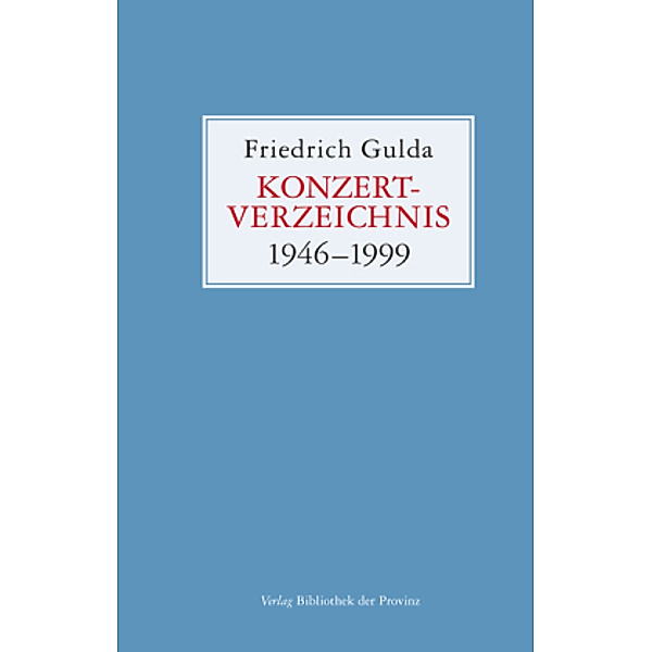 Friedrich Gulda - Konzertverzeichnis, Friedrich Gulda