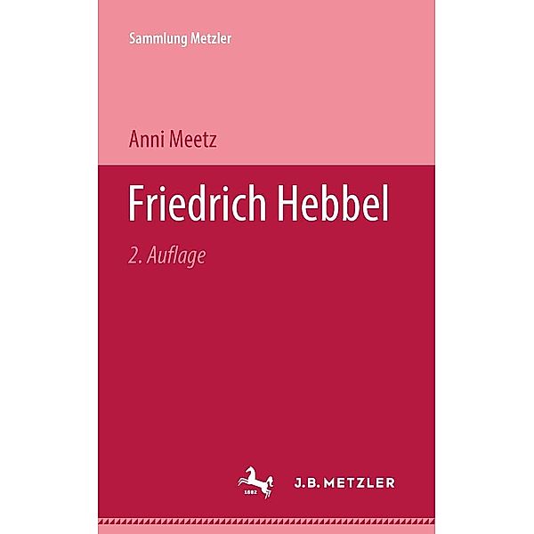 Friedrich Hebbel / Sammlung Metzler, Anni Meetz