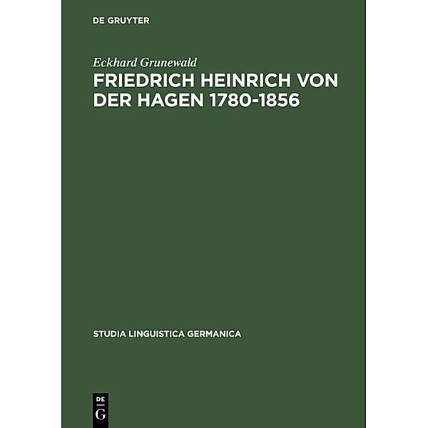 Friedrich Heinrich von der Hagen 1780-1856, Eckhard Grunewald