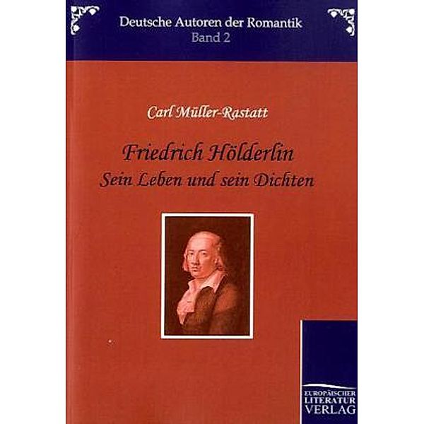 Friedrich Hölderlin, Carl Müller-Rastatt