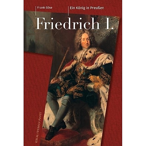 Friedrich I. (1657-1713), Frank Göse