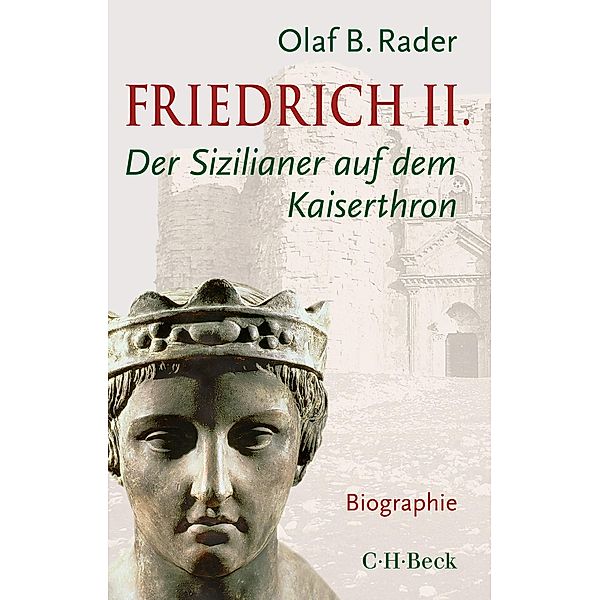 Friedrich II. / Beck Paperback Bd.6360, Olaf B. Rader
