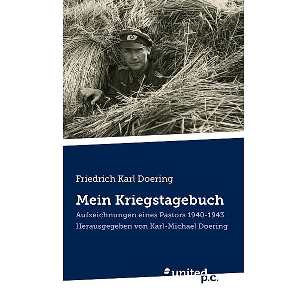 Friedrich Karl Doering: Mein Kriegstagebuch, Karl-Michael Doering