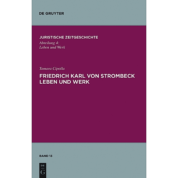Friedrich Karl von Strombeck Leben und Werk, Tamara Cipolla