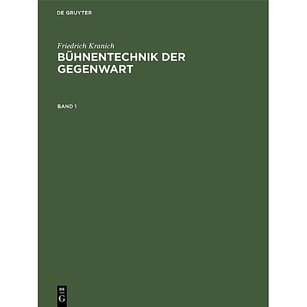 Friedrich Kranich: Bühnentechnik der Gegenwart. Band 1 / Jahrbuch des Dokumentationsarchivs des österreichischen Widerstandes, Friedrich Kranich
