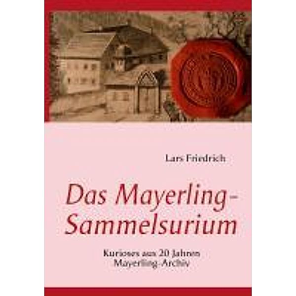 Friedrich, L: Mayerling-Sammelsurium, Lars Friedrich