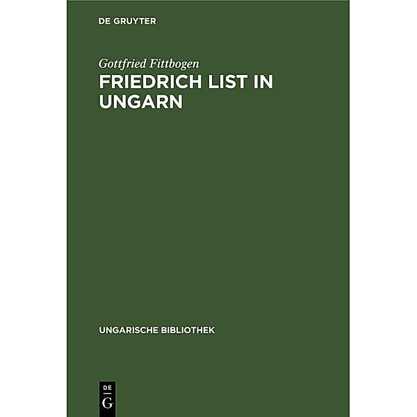 Friedrich List in Ungarn, Gottfried Fittbogen