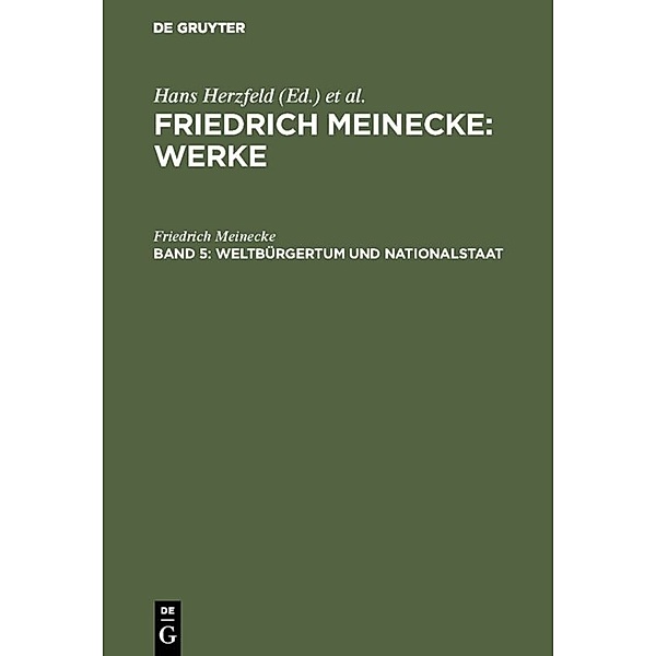 Friedrich Meinecke: Werke / Band 5 / Weltbürgertum und Nationalstaat