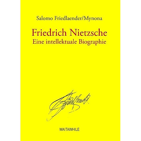 Friedrich Nietzsche, Salomo Friedlaender/Mynona