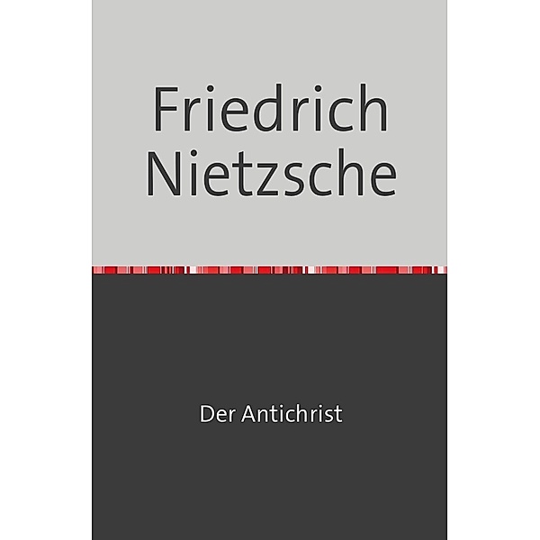 Friedrich Nietzsche, Friedrich Nietzsche