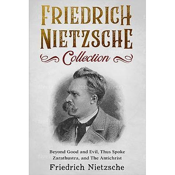 Friedrich Nietzsche Collection / History Books, Friedrich Nietzsche