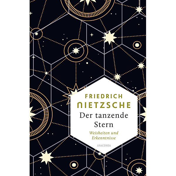 Friedrich Nietzsche, Der tanzende Stern. Die prägnantesten Weisheiten und Erkenntnisseaus dem Gesamtwerk -, Friedrich Nietzsche